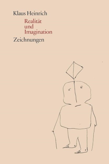 Realität und Imagination, Klaus Heinrich ; Caroline Neubaur ; Corinna Thierolf ; Hanns Zischler - Paperback - 9783862591763