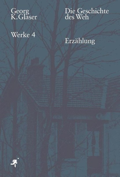 Die Geschichte des Weh, Georg K. Glaser - Paperback - 9783862591862