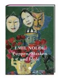 Puppen, Masken und Idole | Emil Nolde | 
