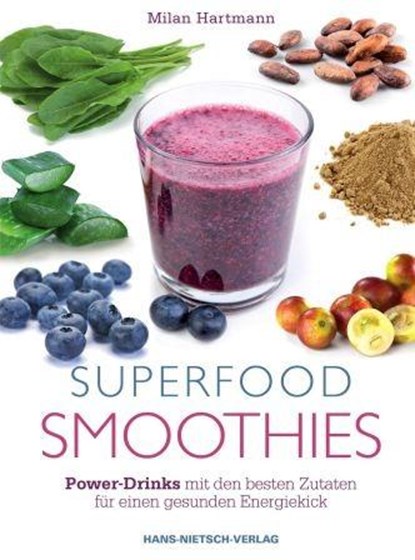 Superfood-Smoothies, Milan Hartmann - Paperback - 9783862642304