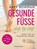 Gesunde Füße - step by step, Katy Bowman - Paperback - 9783862644049