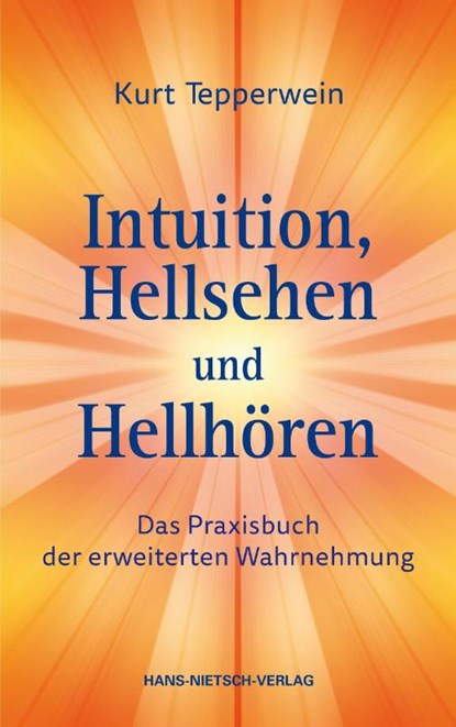 Intuition, Hellsehen und Hellhören, Kurt Tepperwein - Paperback - 9783862648634