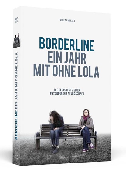 Borderline - Ein Jahr mit ohne Lola, Agneta Melzer - Paperback - 9783862651672