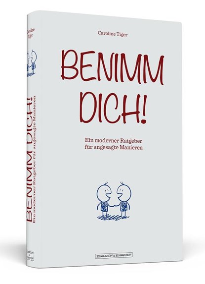 Benimm dich!, Caroline Tiger - Gebonden - 9783862652051