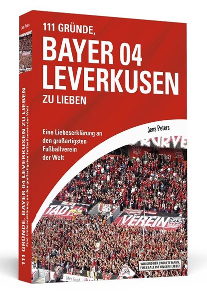 111 Gründe, Bayer 04 Leverkusen zu lieben, Jens Peters - Paperback - 9783862652679