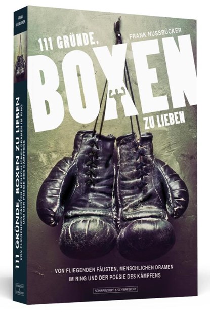 111 Gründe, Boxen zu lieben, Frank Nussbücker - Paperback - 9783862654062
