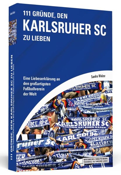 111 Gründe, den Karlsruher SC zu lieben, Sandra Walzer - Paperback - 9783862654147