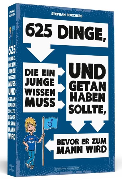 625 Dinge, die ein Junge wissen muss und getan haben sollte, bevor er zum Mann wird, Stephan Borchers - Paperback - 9783862654369
