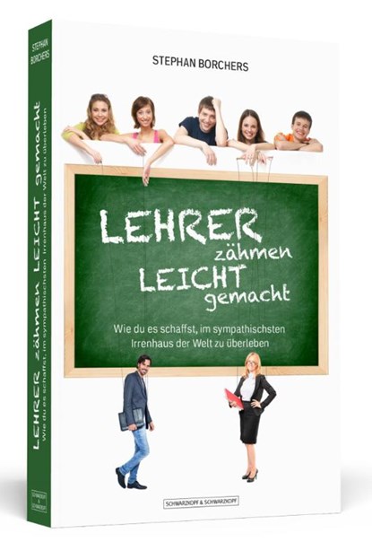 Lehrer zähmen leicht gemacht, Stephan Borchers - Paperback - 9783862654970