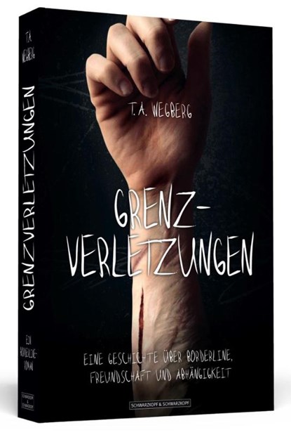 Grenzverletzungen, T. A. Wegberg - Paperback - 9783862655007