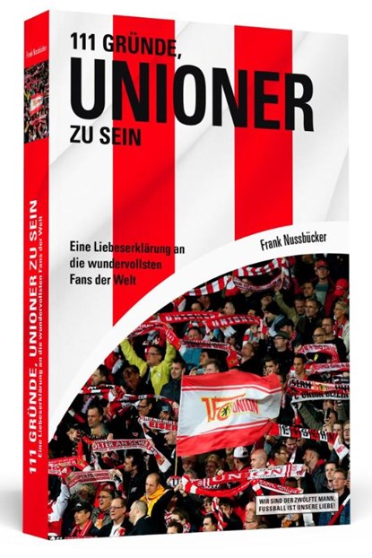 111 Gründe, Unioner zu sein, Frank Nussbücker - Paperback - 9783862655083