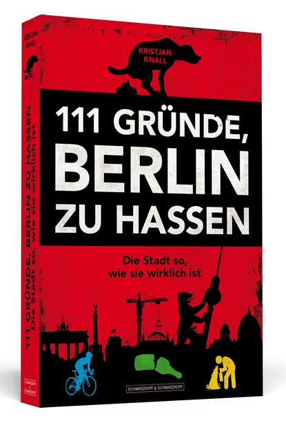 111 Gründe, Berlin zu hassen, Kristjan Knall - Paperback - 9783862655625