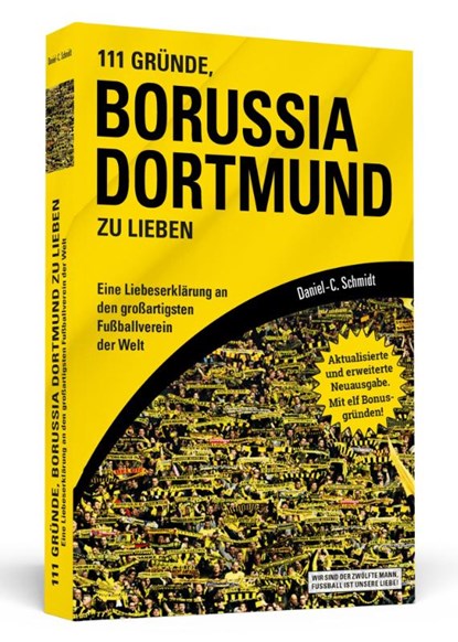 111 Gründe, Borussia Dortmund zu lieben, Daniel-C. Schmidt - Paperback - 9783862657353