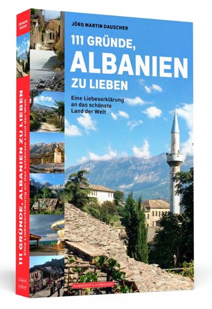 111 Gründe, Albanien zu lieben, Jörg Martin Dauscher - Paperback - 9783862657865