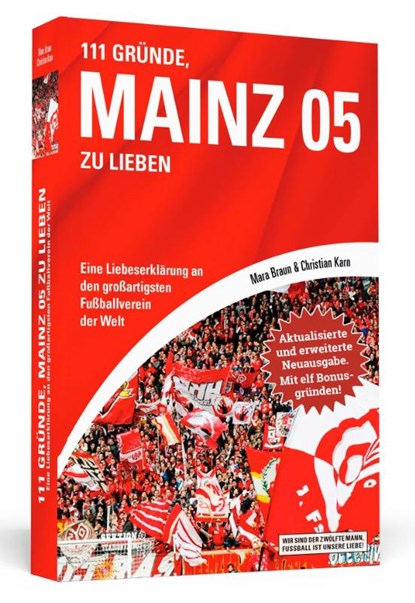 111 Gründe, Mainz 05 zu lieben - Erweiterte Neuausgabe mit 11 Bonusgründen!, Mara Braun ; Christian Karn - Paperback - 9783862658183