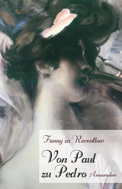Von Paul Zu Pedro, Fanny Zu Reventlow - Paperback - 9783862671403