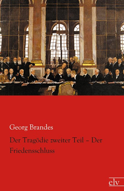 Der Tragödie zweiter Teil ¿ Der Friedensschluss, Georg Brandes - Paperback - 9783862677801