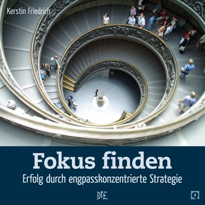 Fokus finden, Kerstin Friedrich - Gebonden - 9783862706419