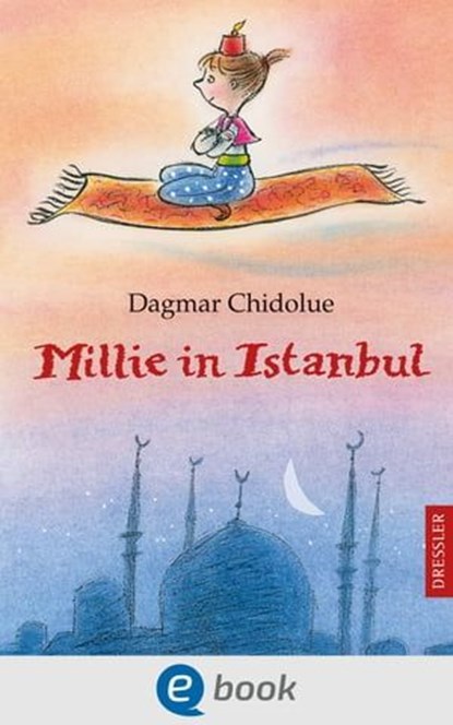 Millie in Istanbul, Dagmar Chidolue ; Gitte Spee - Ebook - 9783862721474