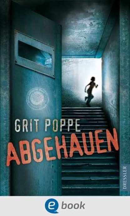 Abgehauen, Grit Poppe ; Büro Süd - Ebook - 9783862726806