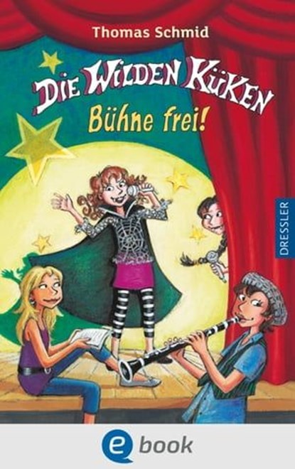 Die Wilden Küken 7. Bühne frei!, Thomas Schmid - Ebook - 9783862727728