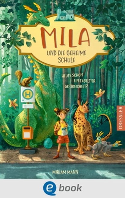 Mila und die geheime Schule 2. Schlafende Drachen weckt man nicht, Miriam Mann - Ebook - 9783862729845