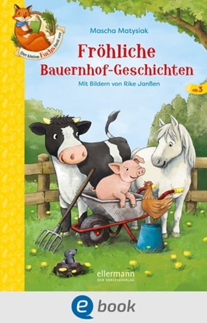 Der kleine Fuchs liest vor. Fröhliche Bauernhof-Geschichten, Mascha Matysiak ; Carola Sieverding - Ebook - 9783862730612