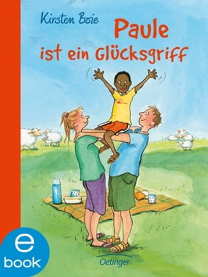 Paule ist ein Glücksgriff, Kirsten Boie - Ebook - 9783862740451