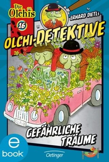 Olchi-Detektive 16. Gefährliche Träume, Erhard Dietl ; Barbara Iland-Olschewski - Ebook - 9783862744053