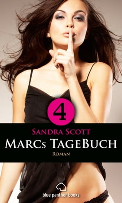 Marcs TageBuch - Teil 4 | Roman, Sandra Scott - Ebook - 9783862773503