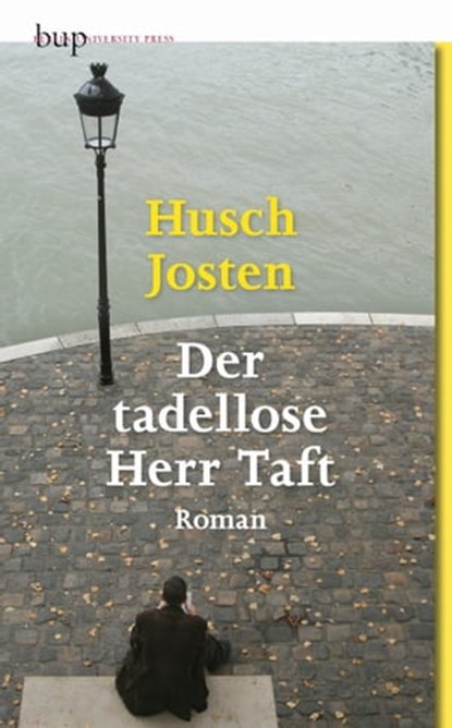 Der tadellose Herr Taft, Husch Josten - Ebook - 9783862800759