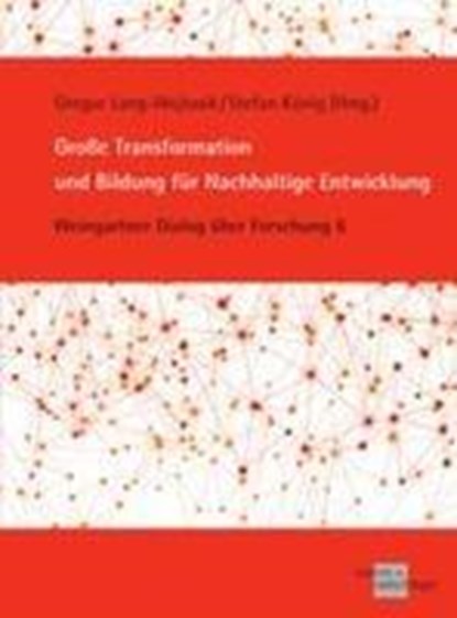 Große Transformation und Bildung für Nachhaltige Entwicklung, Gregor Lang-Wojtasik ; Stefan König - Paperback - 9783862811816
