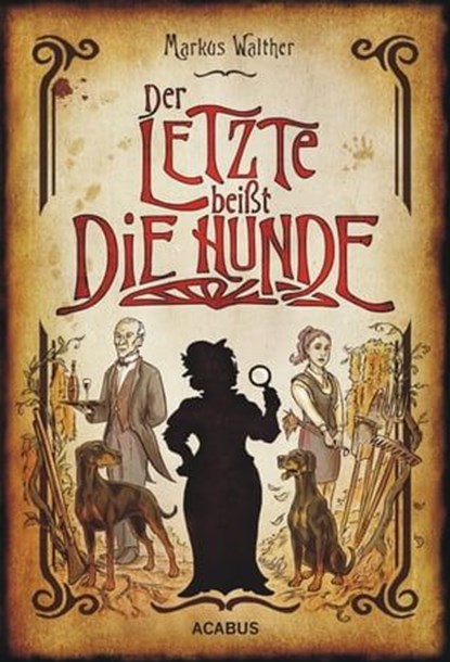 Der Letzte beißt die Hunde. Eine schwarze Krimikomödie, Markus Walther - Ebook - 9783862822607