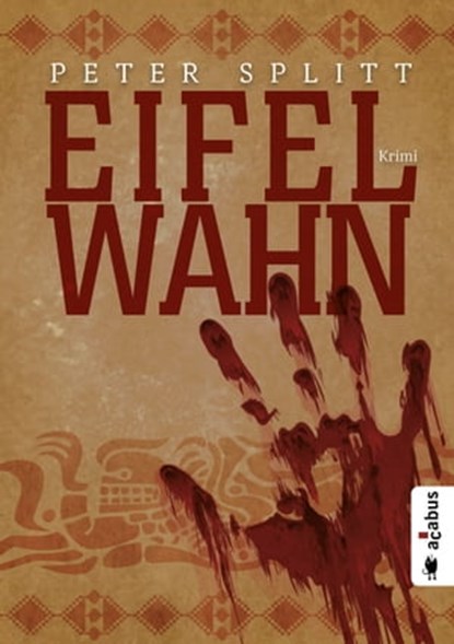 Eifel-Wahn, Peter Splitt - Ebook - 9783862824786