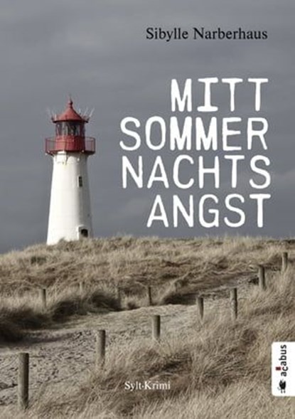 Mittsommernachtsangst. Sylt-Krimi, Sibylle Narberhaus - Ebook - 9783862825622