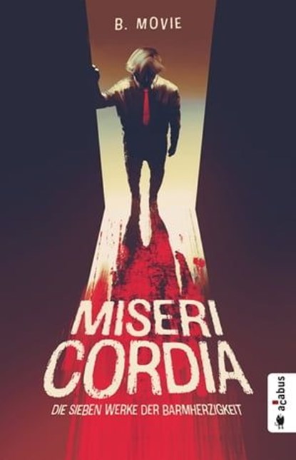 Misericordia. Die sieben Werke der Barmherzigkeit, B. Movie - Ebook - 9783862825882
