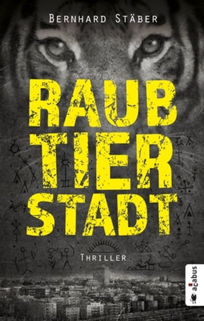 Raubtierstadt, Bernhard Stäber - Ebook - 9783862826520