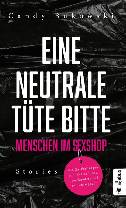 Eine neutrale Tüte bitte! Menschen im Sexshop, Bukowski Candy - Paperback - 9783862826971