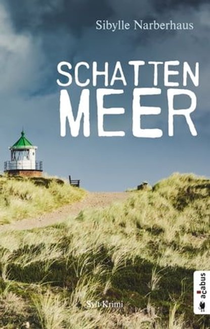 Schattenmeer. Sylt-Krimi, Sibylle Narberhaus - Ebook - 9783862827084