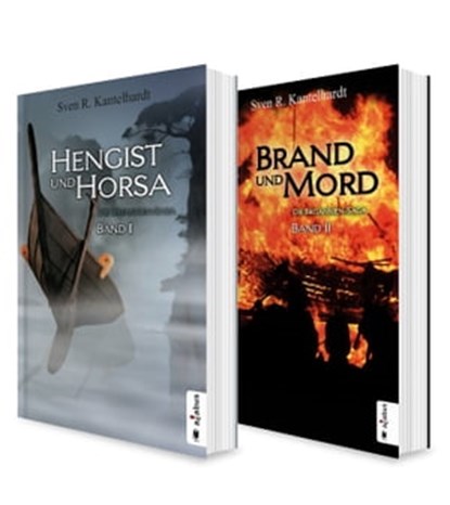 Die Britannien-Saga. Band 1 und 2: Hengist und Horsa / Brand und Mord, Sven R. Kantelhardt - Ebook - 9783862827725