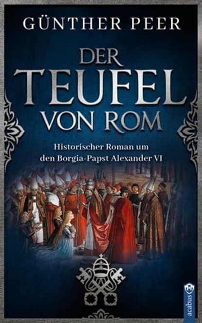 Der Teufel von Rom, Günther Peer - Ebook - 9783862828470