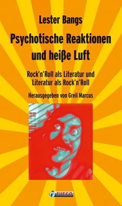 Psychotische Reaktionen und heiße Luft, Lester Bangs - Ebook - 9783862870028