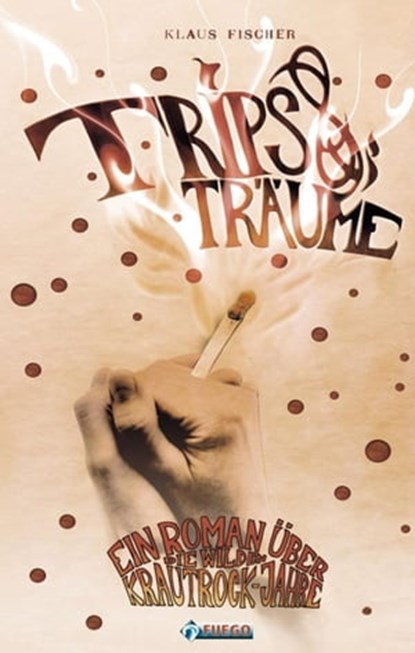 Trips & Träume, Klaus Fischer - Ebook - 9783862870196