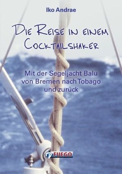 Die Reise in einem Cocktailshaker, Iko Andrae - Ebook - 9783862870349
