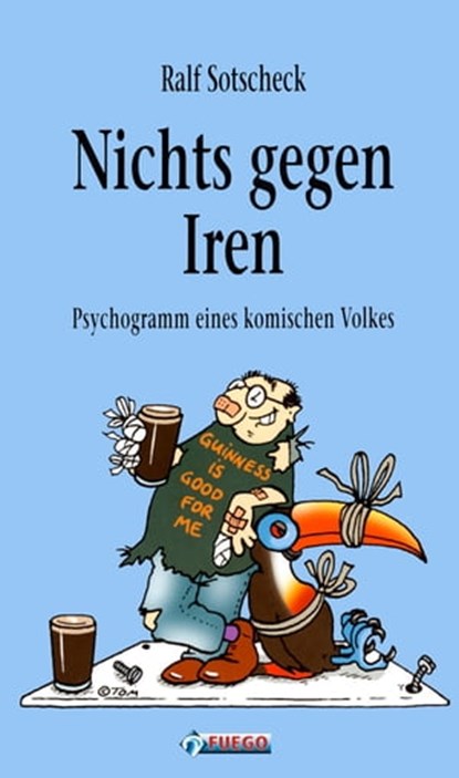 Nichts gegen Iren, Ralf Sotscheck - Ebook - 9783862870561