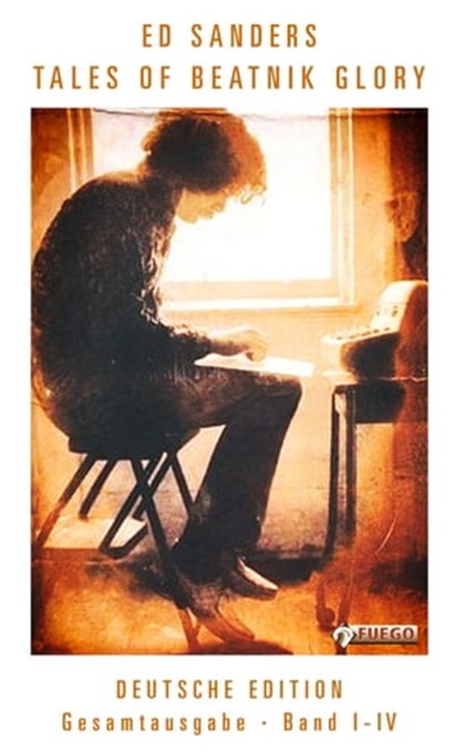 Tales of Beatnik Glory, Band I-IV (Deutsche Edition), Ed Sanders - Ebook - 9783862870998