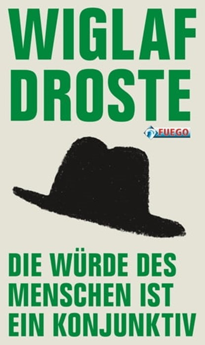 Die Würde des Menschen ist ein Konjunktiv, Wiglaf Droste ; Archi W. Bechlenberg - Ebook - 9783862871032