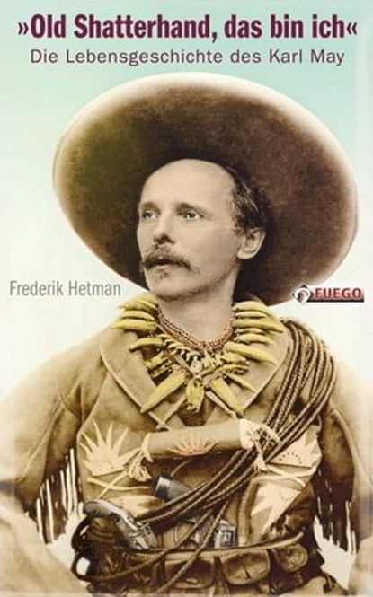 Old Shatterhand, das bin ich, Frederik Hetmann - Ebook - 9783862871353