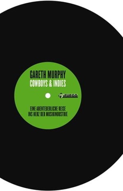 Cowboys & Indies, Gareth Murphy - Ebook - 9783862871612