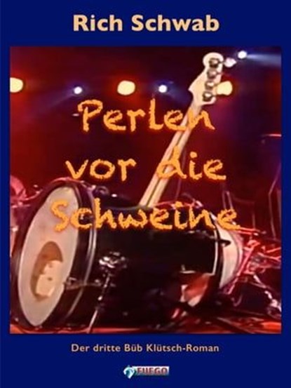 Perlen vor die Schweine, Rich Schwab - Ebook - 9783862871896